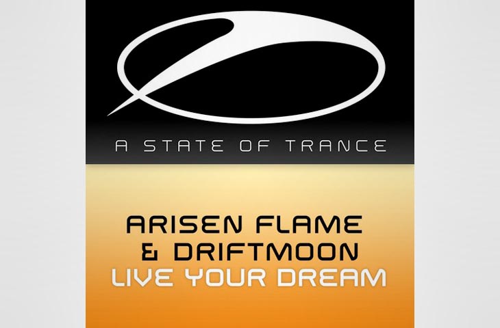 Arisen Flame & Driftmoon - Live Your Dream (Original Mix)