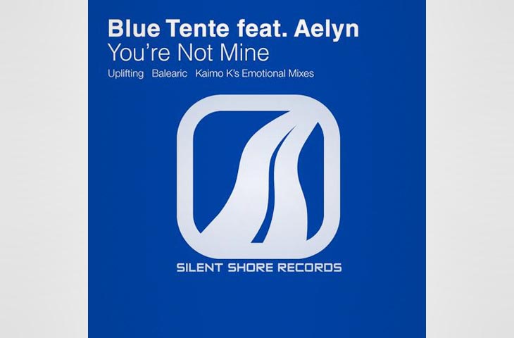 Blue Tente feat. Aelyn - You're Not Mine (Kaimo K's Emotional Mix)