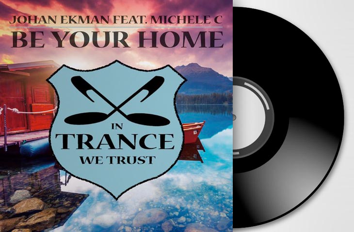 Johan Ekman & Michele C - Be Your Home