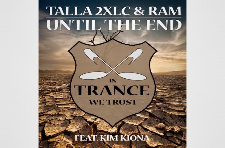 Talla 2XLC & RAM feat. Kim Kiona - Until the End