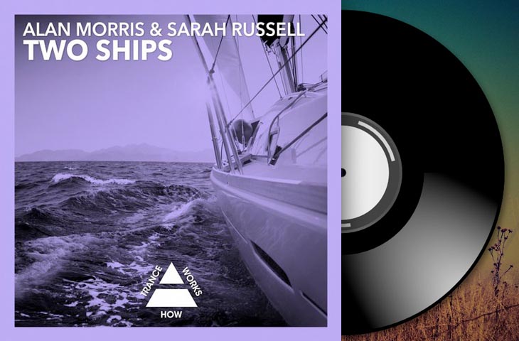 Alan Morris & Sarah Russell - Two Ships (Original Mix)