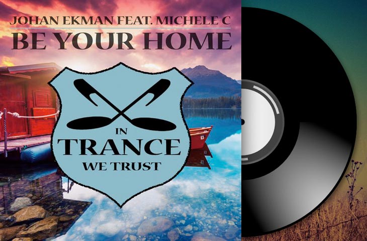 Johan Ekman feat. Michele C - Be Your Home (Original Mix)